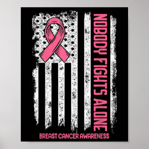 Breast Cancer Nobody Fights Alone Breast Cancer Aw Poster