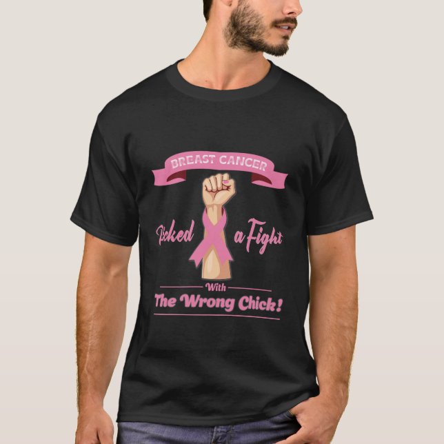 Breast Cancer Picked The Wrong Chick T-Shirt (Front)