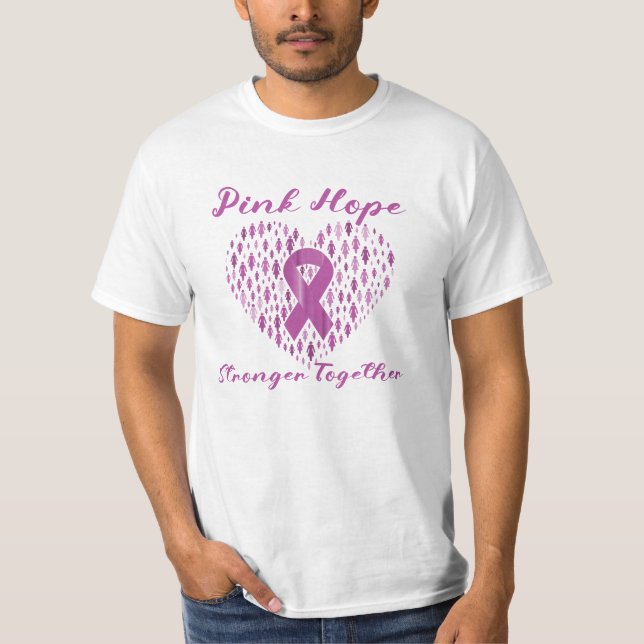Breast Cancer: Pink Hope, Stronger Together T-Shirt (Front)