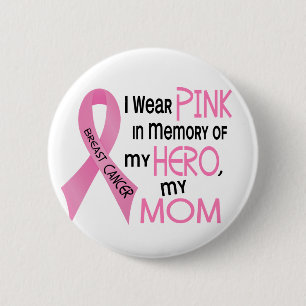 Breast Cancer PINK IN MEMORY OF MY MOM 1 6 Cm Round Badge