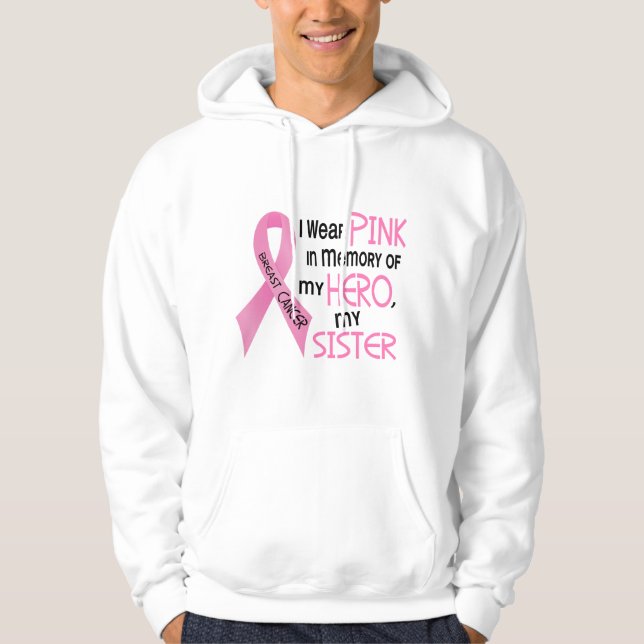 Breast Cancer PINK IN MEMORY OF MY SISTER 1 Hoodie (Front)