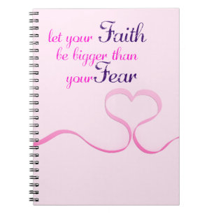 Breast Cancer Pink Ribbon Let Faith Be Bigger Notebook