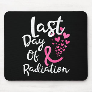 Breast Cancer Radiation Therapy Last Day Of Radiat Mouse Pad