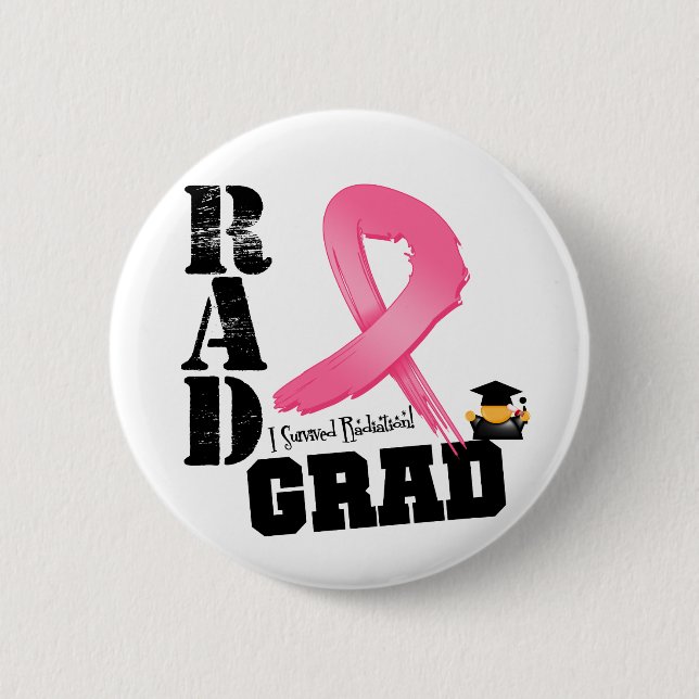 Breast Cancer Radiation Therapy RAD Grad 6 Cm Round Badge (Front)
