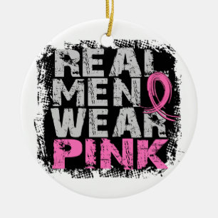 Breast Cancer Real Men Wear Pink Ceramic Ornament
