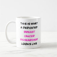 breast cancer researcher, dedicated