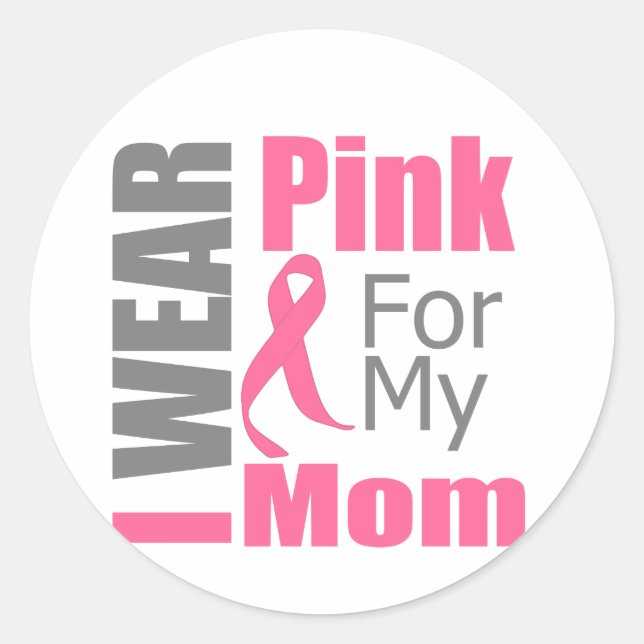 Breast Cancer Ribbon I Wear Pink Mum Classic Round Sticker (Front)