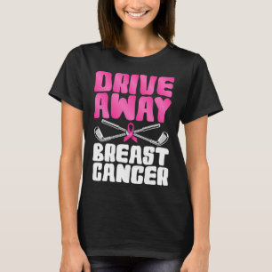 Breast Cancer Shirt Drive Away Breast Cancer Desig