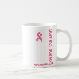 Breast Cancer Shirts Support Squad Breast Cancer A Coffee Mug