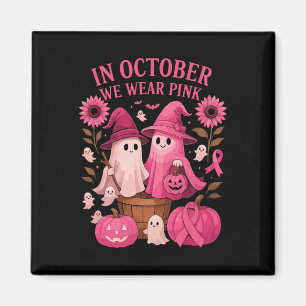 Breast Cancer Shirts Women Halloween In October We Magnet