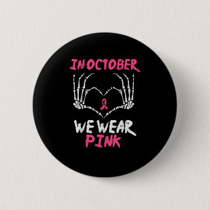 Breast Cancer Skeleton Hand Heart We Wear Women 6 Cm Round Badge