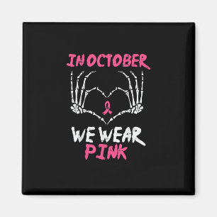 Breast Cancer Skeleton Hand Heart We Wear Women Magnet