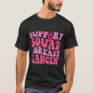 Breast Cancer Support Squad We Wear Pink Cancer T-Shirt