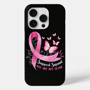 Breast Cancer Support Squad You Are Not Alone iPhone 15 Pro Case