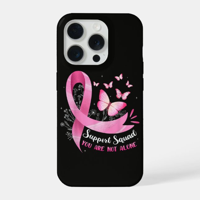 Breast Cancer Support Squad You Are Not Alone iPhone Case (Back)