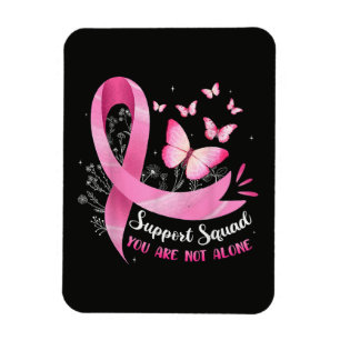 Breast Cancer Support Squad You Are Not Alone Magnet