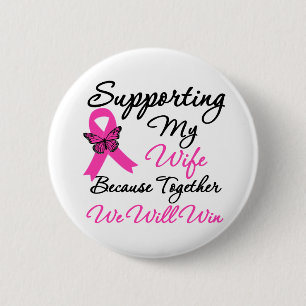 Breast Cancer Support (Wife) 6 Cm Round Badge