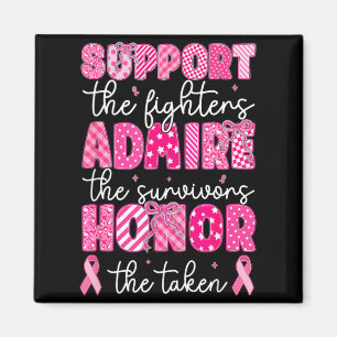 Breast Cancer Suprt Admire Honour Breast Cancer Magnet