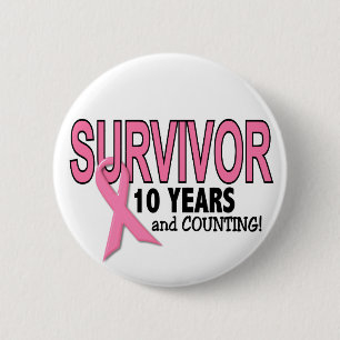 BREAST CANCER SURVIVOR 10 Years & Counting 6 Cm Round Badge