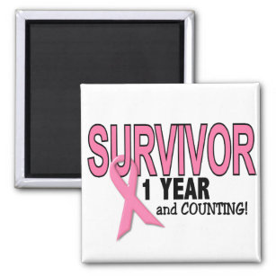 BREAST CANCER SURVIVOR 1 Year & Counting Magnet