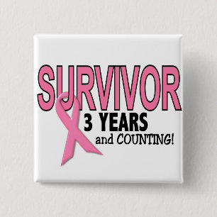 BREAST CANCER SURVIVOR 3 Years & Counting 15 Cm Square Badge