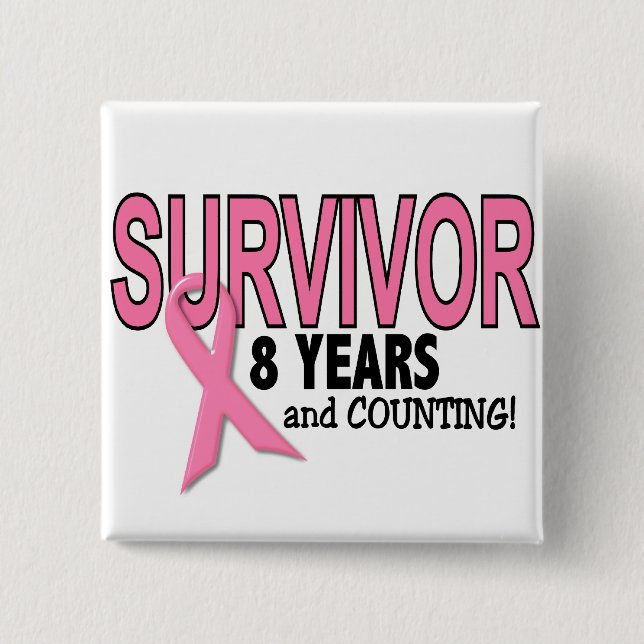 BREAST CANCER SURVIVOR 8 Years & Counting 15 Cm Square Badge (Front)