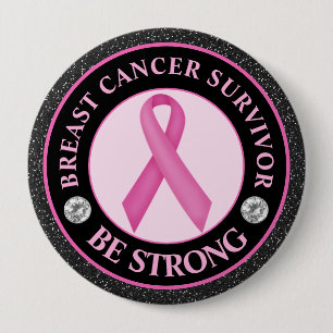 Breast Cancer Survivor – Be Strong Pink Ribbon 10 Cm Round Badge