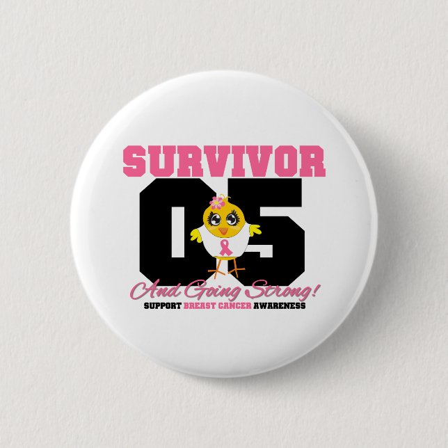 Breast Cancer Survivor Chick 05 Years 6 Cm Round Badge (Front)