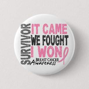 Breast Cancer Survivor It Came We Fought I Won 6 Cm Round Badge