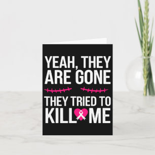 Breast Cancer Survivor Mastectomy They're Gone  Card