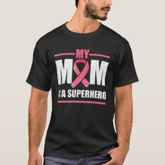 Breast Cancer Survivor , My Mum Is A Superhero Fig T-Shirt