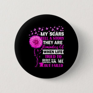 Breast Cancer Survivor My Scar Tell Story Awarenes 6 Cm Round Badge
