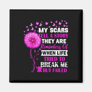 Breast Cancer Survivor My Scar Tell Story Awarenes Magnet