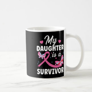 Breast Cancer Survivor Shirts My Daughter Is A Sur Coffee Mug