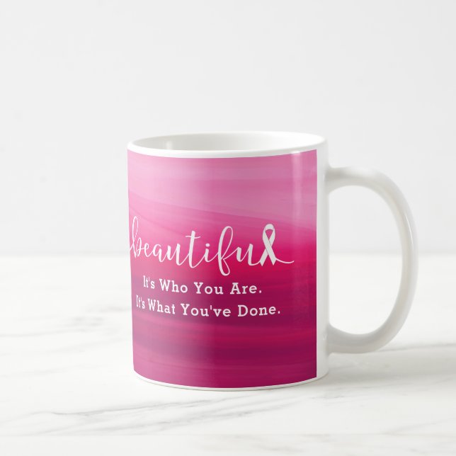 Breast Cancer Survivor - You are Beautiful Coffee Mug (Right)