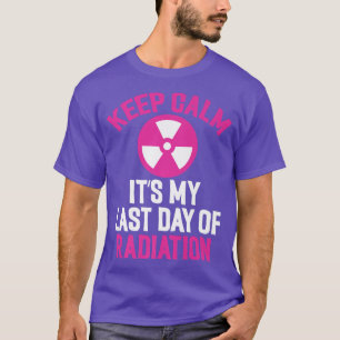 Breast Cancer Tee Keep Calm It's My Last Day Of Ra