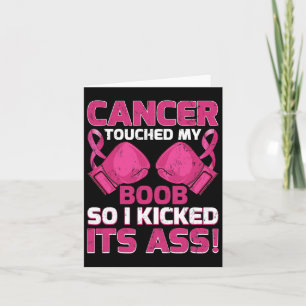 Breast Cancer Touched My S Breast So I Kicked Its  Card