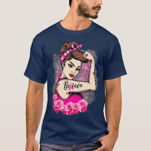 Breast Cancer Warrior Awareness Support Believe Ro T-Shirt