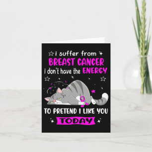 Breast Cancer Warrior I Suffer From Breast Cancer  Card