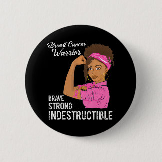 Breast Cancer Warrior Indestructible Pink 6 Cm Round Badge