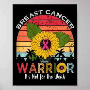Breast Cancer Warrior It's Not For The Weak Poster