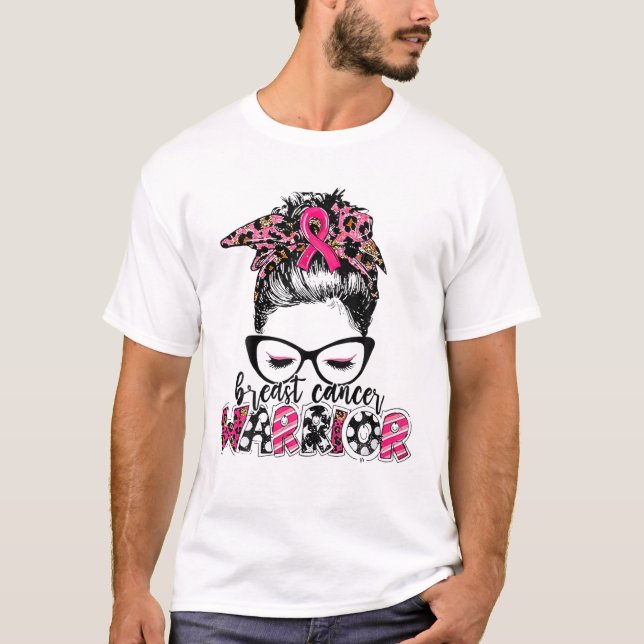 Breast Cancer Warrior Pink Messy Bun Leopard Woman T-Shirt (Front)
