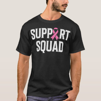 Breast Cancer Warrior Support Squad Breast Cancer  T-Shirt