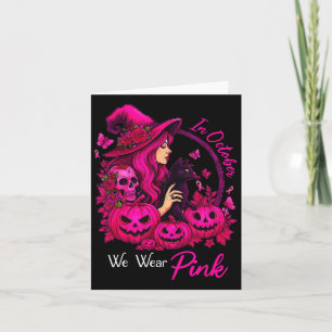 Breast Cancer Witches In October We Wear Pink Autu Card