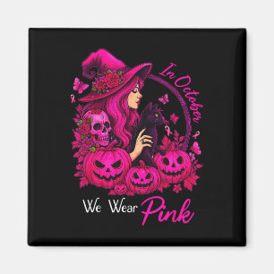 Breast Cancer Witches In October We Wear Pink Autu Magnet