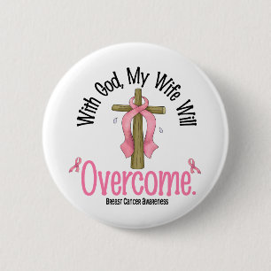 Breast Cancer With God My Wife Will Overcome 6 Cm Round Badge
