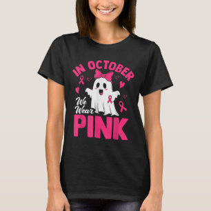 Breast Cancer Women Halloween Girls In October We T-Shirt