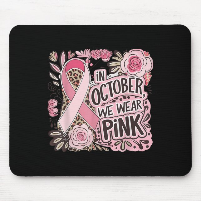 Breast Cancer Women Halloween In October We Wear P Mouse Pad (Front)