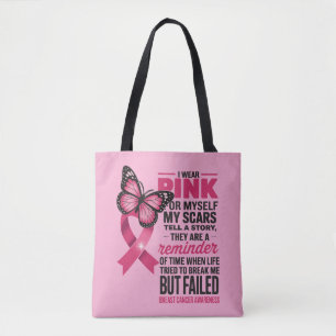 Breast Cancer Women I Wear Pink For Myself Scars Tote Bag