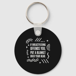 Breast Feeding Month Mom Normalize Key Ring